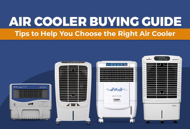 AIR COOLER BUYING GUIDE - TIPS TO HELP YOU CHOOSE THE RIGHT AIR COOLER