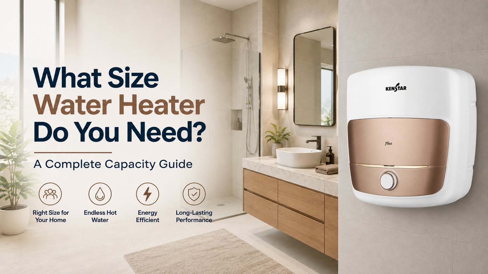 What Size Water Heater Do You Need? A Complete Capacity Guide
