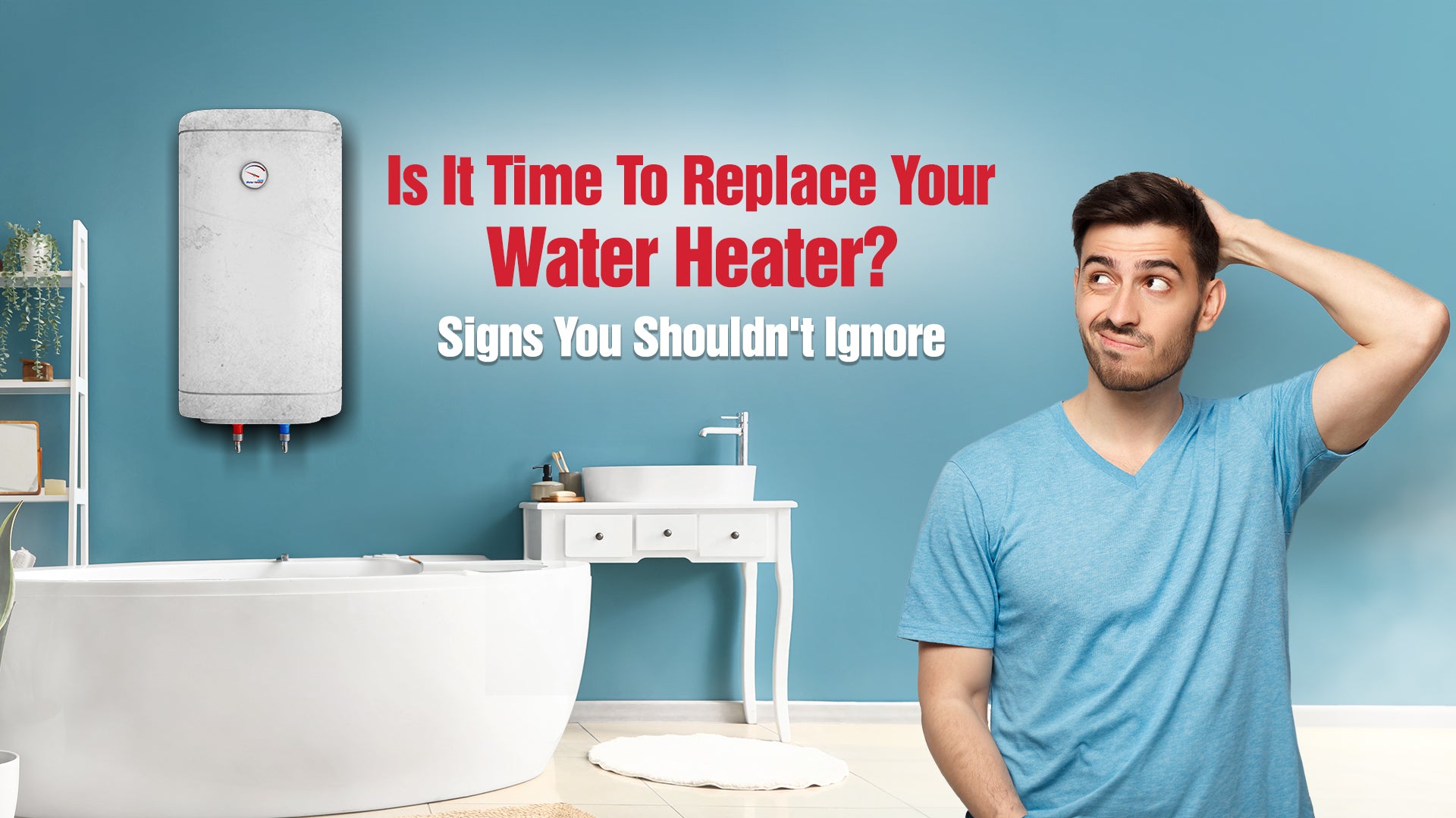 Is It Time to Replace Your Water Heater? Signs You Shouldn't Ignore