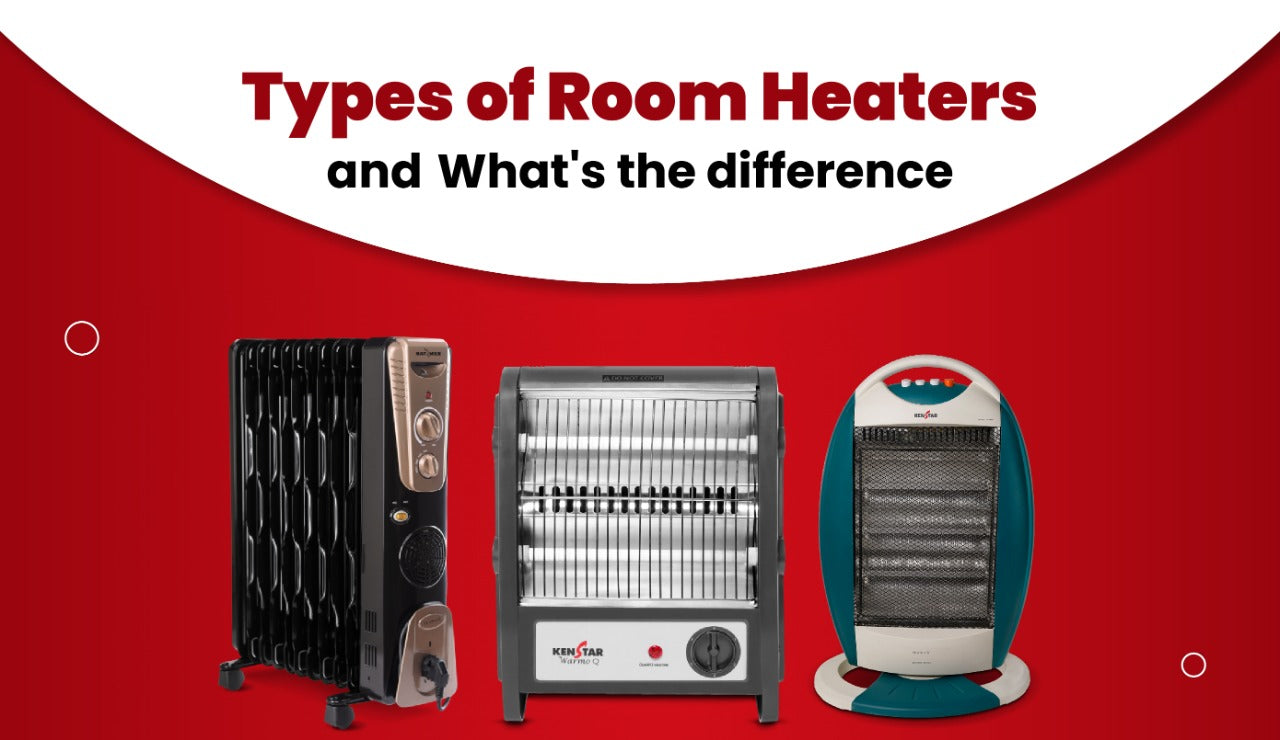 TYPES OF ROOM HEATERS AND WHAT’S THE DIFFERENCE